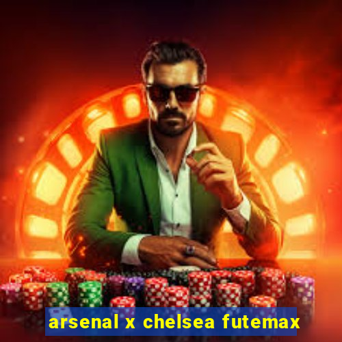 arsenal x chelsea futemax